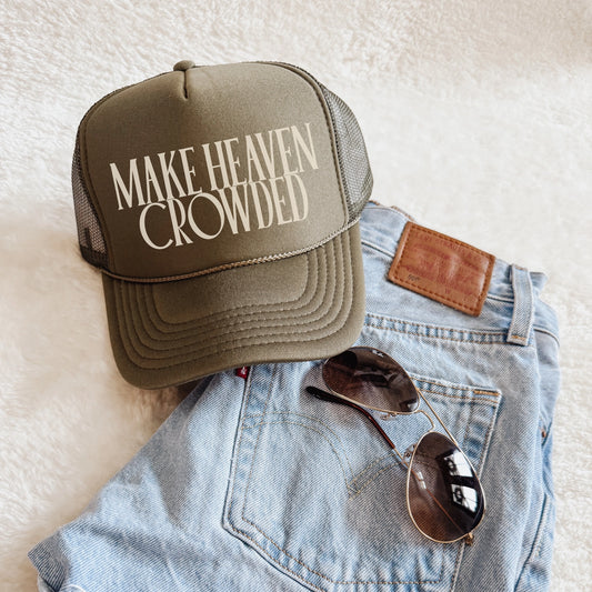 Make Heaven Crowded - Foam Trucker (OLIVE)